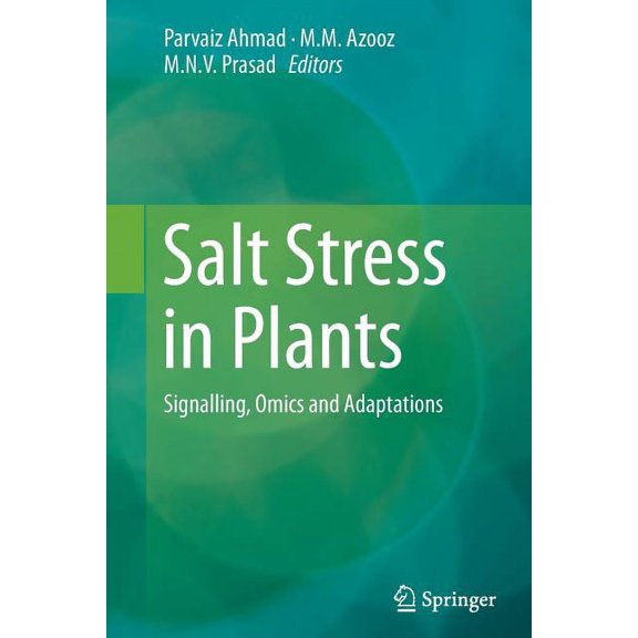 Salt Stress in Plants: Signalling, Omics and Adaptations, (Paperback)
