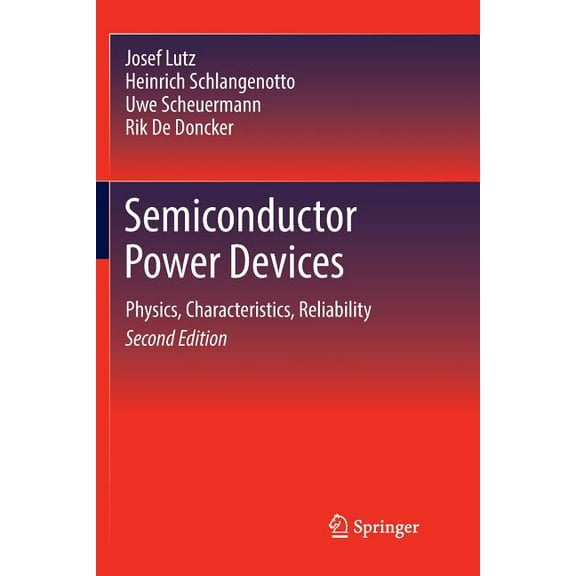 Semiconductor Power Devices: Physics, Characteristics, Reliability, (Paperback)