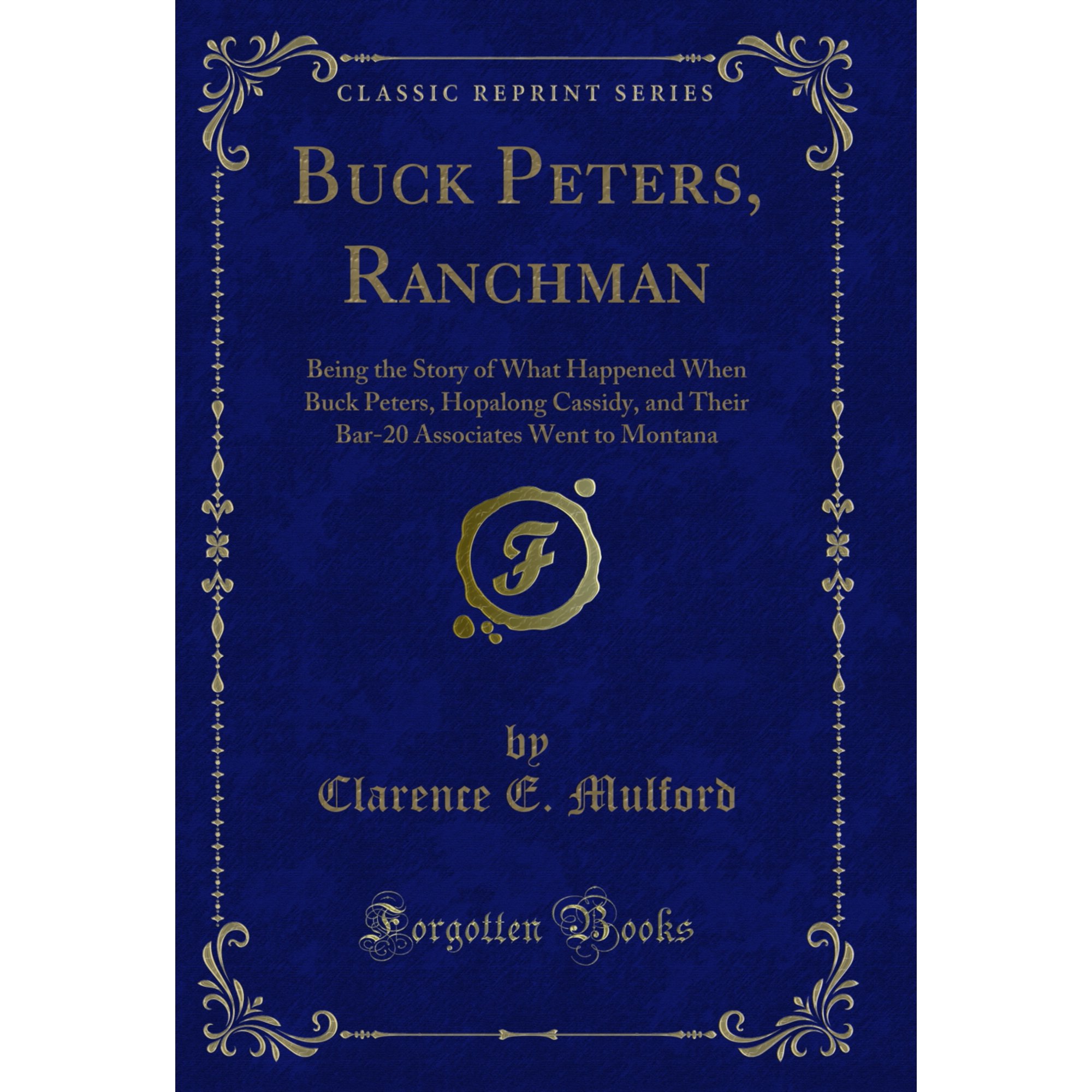Buck Peters Ranchman (Classic Reprint)