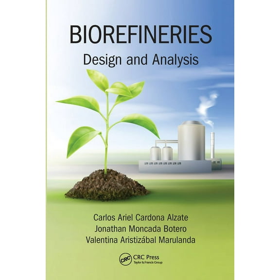 Biorefineries: Design and Analysis, (Paperback)