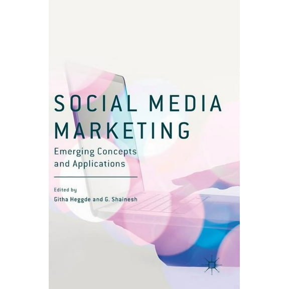 Social Media Marketing: Emerging Concepts and Applications, (Hardcover)