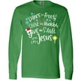 thumbnail image 3 of Inktastic Dance Like Frosty, Shine Like Rudolph, Give Like Santa Long Sleeve T-Shirt, 3 of 5