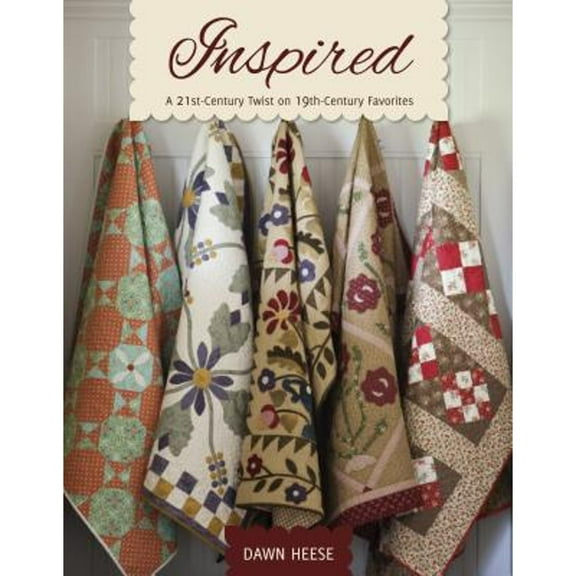 Inspired: A 21st Century Twist on 19th Century Favorites (Paperback) by Dawn Heese
