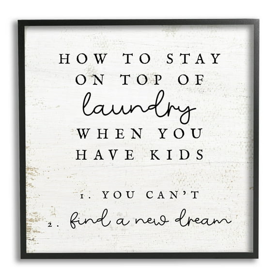 Laundry When You Have Kids Humor Typography Graphic Art Black Framed Art Print Wall Art