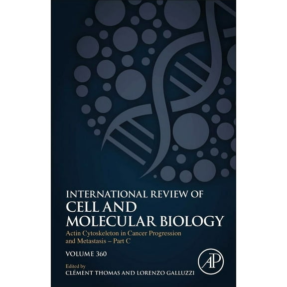 International Review of Cell and Molecul Actin Cytoskeleton in Cancer Progression and Metastasis - Part C: Volume 360, Book 360, (Hardcover)