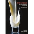 thumbnail image 1 of Pre-Owned Devil in the Milk: Illness, Health and the Politics of A1 and A2 Milk (Paperback) 1603581022 9781603581028, 1 of 2