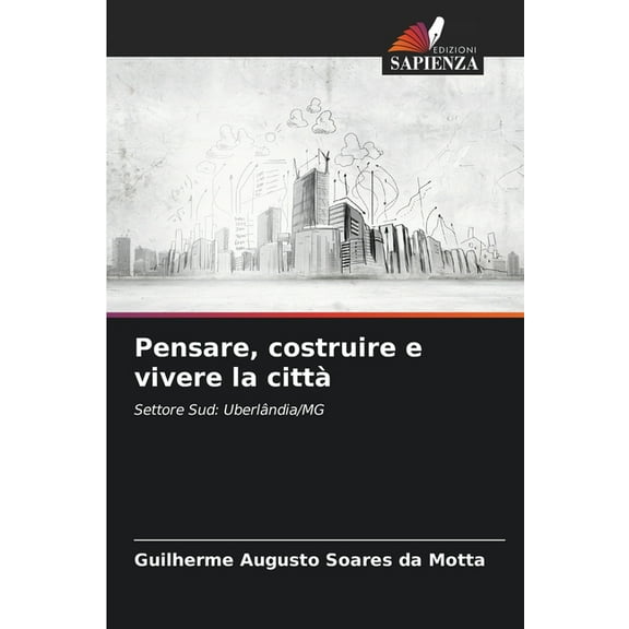 Pensare, costruire e vivere la città , (Paperback)