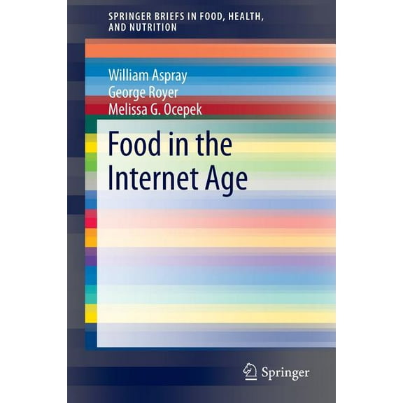 Springerbriefs in Food, Health, and Nutr Food in the Internet Age, (Paperback)
