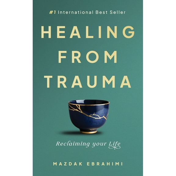 Healing From Trauma: Reclaiming Your Life, (Hardcover)
