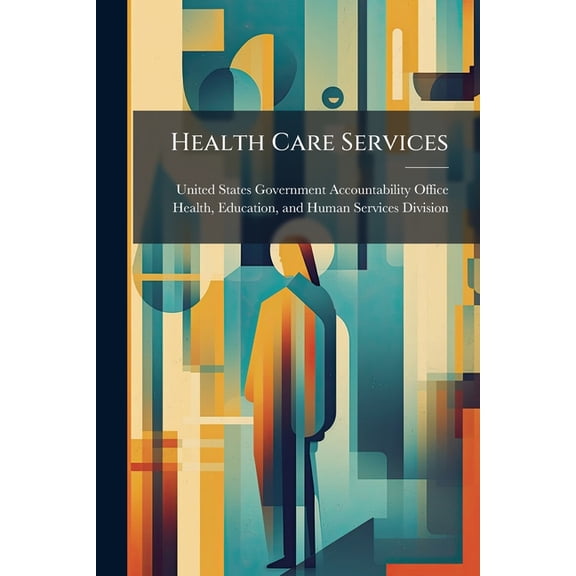 Health Care Services, (Paperback)