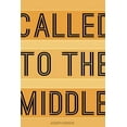 thumbnail image 1 of Pre-Owned Called to the Middle (Paperback) 0997552018 9780997552010, 1 of 1