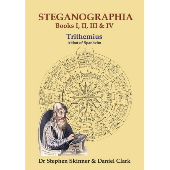 Steganographia: Books I-IV, (Hardcover)