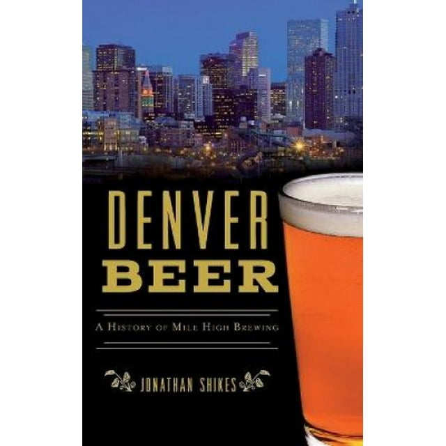 Denver Beer: une Histoire de Brassage Mile High
