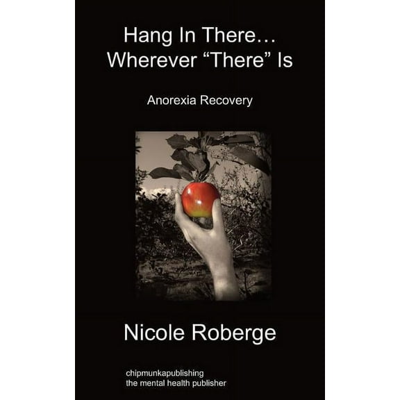 Hang In There... Wherever "There" Is, (Paperback)