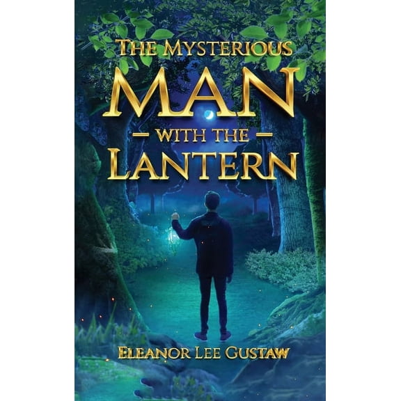 The Mysterious Man with the Lantern, (Hardcover)