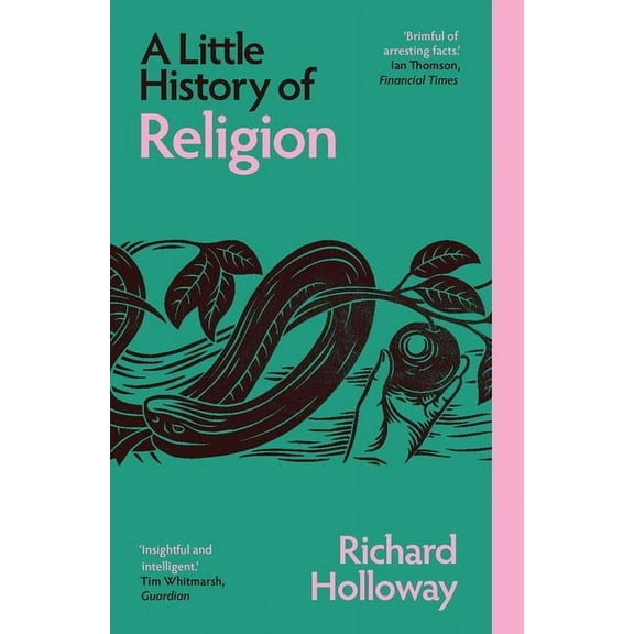 Little Histories A Little History of Religion, (Paperback)