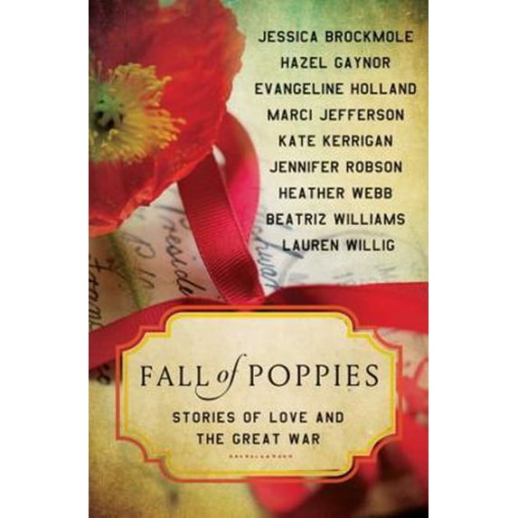 Pre-Owned Fall of Poppies: Stories of Love and the Great War (Paperback) 0062418548 9780062418548