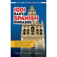 thumbnail image 1 of Pre-Owned 1001 Easy Spanish Phrases: The Simple Way to Learn Today's Most Common Words and Sentences (Paperback) 0486476197 9780486476193, 1 of 2