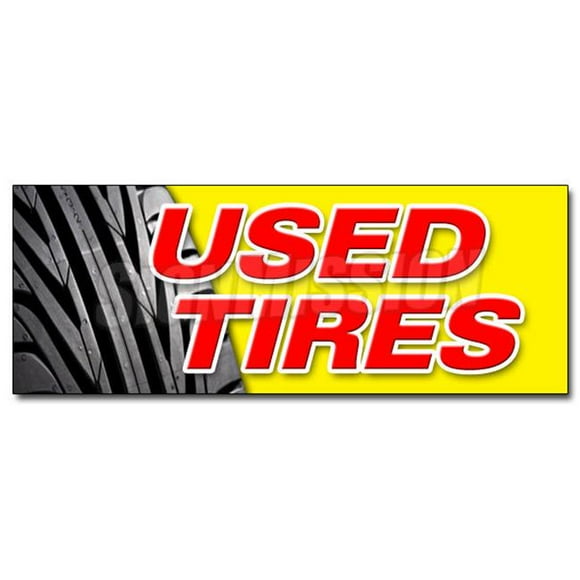 SignMission D-12 Used Tires 12 in. Used Tires Decal Sticker - Tires Sale Sell Wheels Wheel Rim Rims Rubber Tread Rain Slick Wear