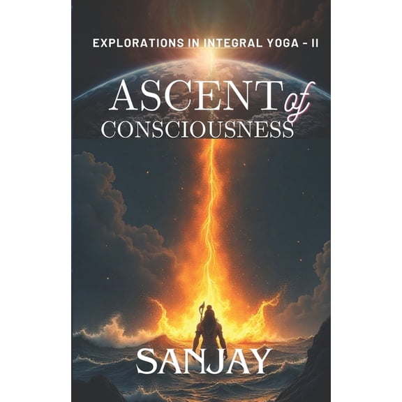 Ascent of Consciousness, (Paperback)