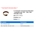 thumbnail image 2 of 2-4 Automatic Transmission Brake Band - Compatible with 1982 - 1986, 1988 - 1999 GMC C1500 1983 1984 1985 1989 1990 1991 1992 1993 1994 1995 1996 1997 1998, 2 of 2