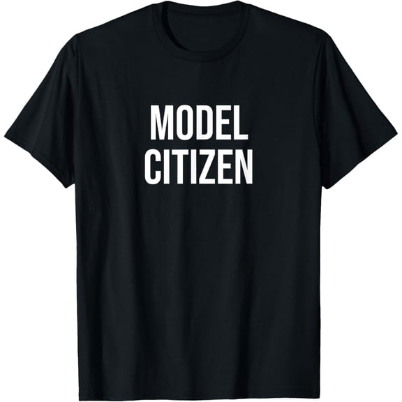 Exquisite and comfortable-Model Citizen T-Shirt