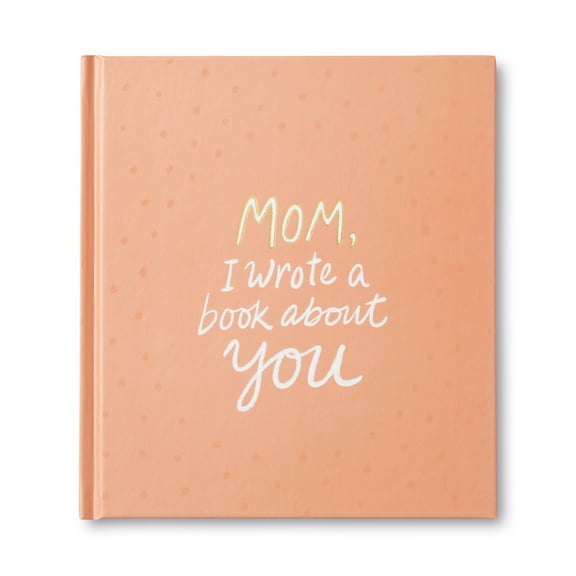 Pre-Owned Mom, I Wrote a Book about You (Hardcover) 1946873330 9781946873330