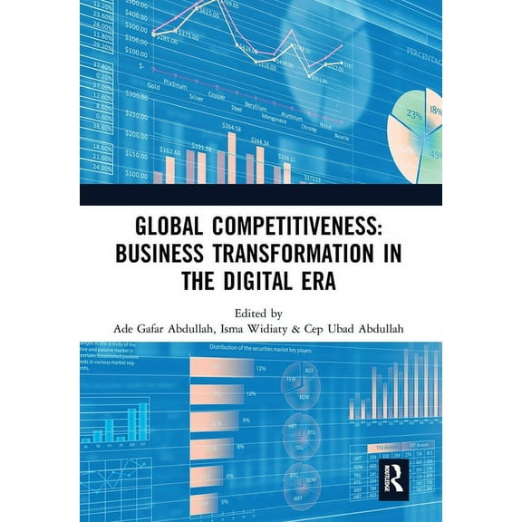 Global Competitiveness: Business Transformation in the Digital Era: Proceedings of the First Economics and Business Comp, (Paperback)