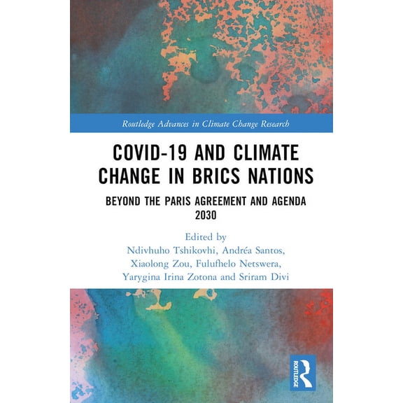 Routledge Advances in Climate Change Res COVID-19 and Climate Change in BRICS Nations: Beyond the Paris Agreement and Agenda 2030, (Hardcover)