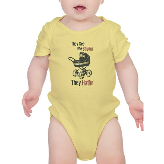See Me Strollin' Quote Bodysuit Infant -Smartprints Designs,  Newborn