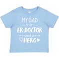 thumbnail image 3 of Inktastic My Dad is an Er Doctor and a Hero Boys or Girls Toddler T-Shirt, 3 of 5
