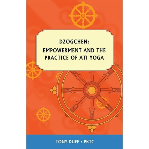 Empowerment and Ati Yoga (Paperback)