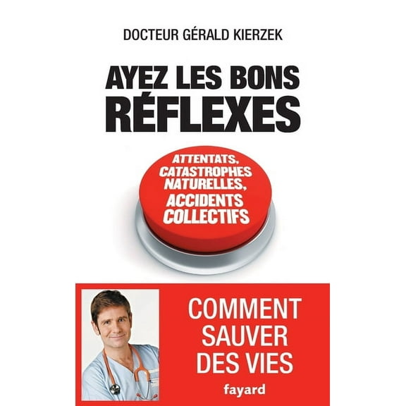 Documents Ayez les bons réflexes, (Paperback)