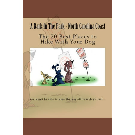 A Bark In The Park-North Carolina Coast: The 20 Best Places To Hike With Your Dog - (Best Places Camp Oregon Coast)
