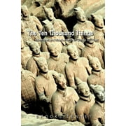 The Ten Thousand Things : Adventures and Misadventures on China's Silk Road (Paperback)
