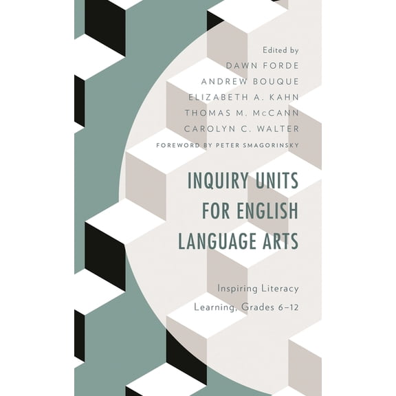 Inquiry Units for English Language Arts: Inspiring Literacy Learning, Grades 6-12, (Paperback)