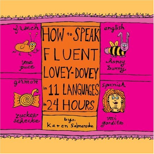 Pre-Owned How to Speak Fluent Lovey Dovey in 11 Languages in 24 Hours (Paperback)