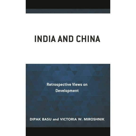 India and China: Retrospective Views on Development, (Hardcover)