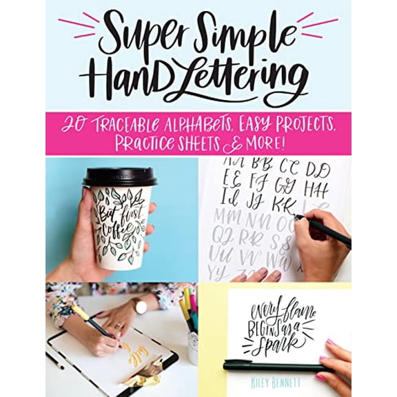 Pre-Owned Super Simple Hand Lettering: 20 Traceable Alphabets, Easy Projects, Practice Sheets & More! (Paperback) 1497203716 9781497203716