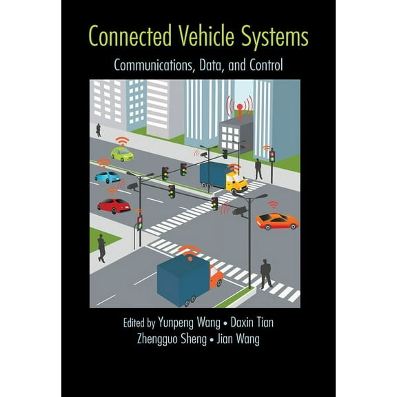 Connected Vehicle Systems: Communication, Data, and Control, (Paperback)