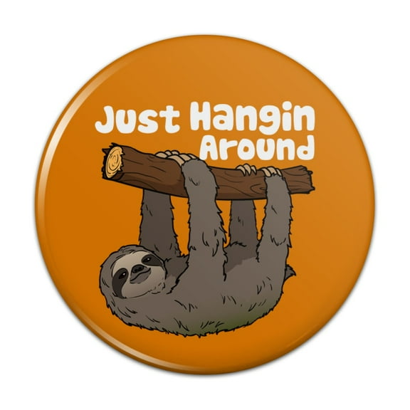 Sloth Just Hanging Around Pinback Button Pin
