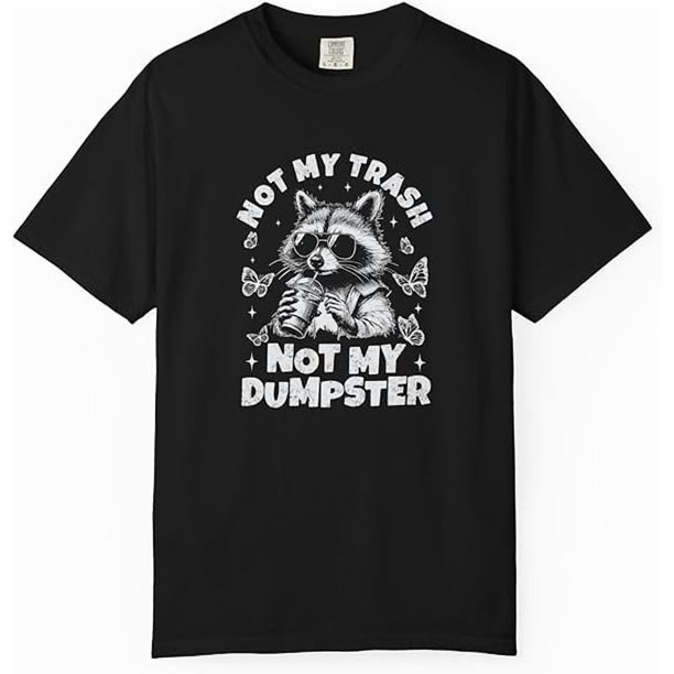 Camiseta de hip hop con gráfico "No es mi basura, no es mi mapache divertido", camiseta negra -1 B01