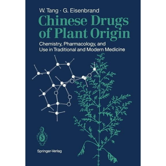 Chinese Drugs of Plant Origin: Chemistry, Pharmacology, and Use in Traditional and Modern Medicine, (Paperback)