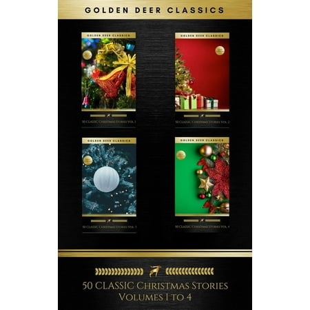 50 Classic Christmas Stories Maxipack: 100+ Authors, 200 Novels, Novellas, Stories, Poems & Carols (Golden Deer Classics) -