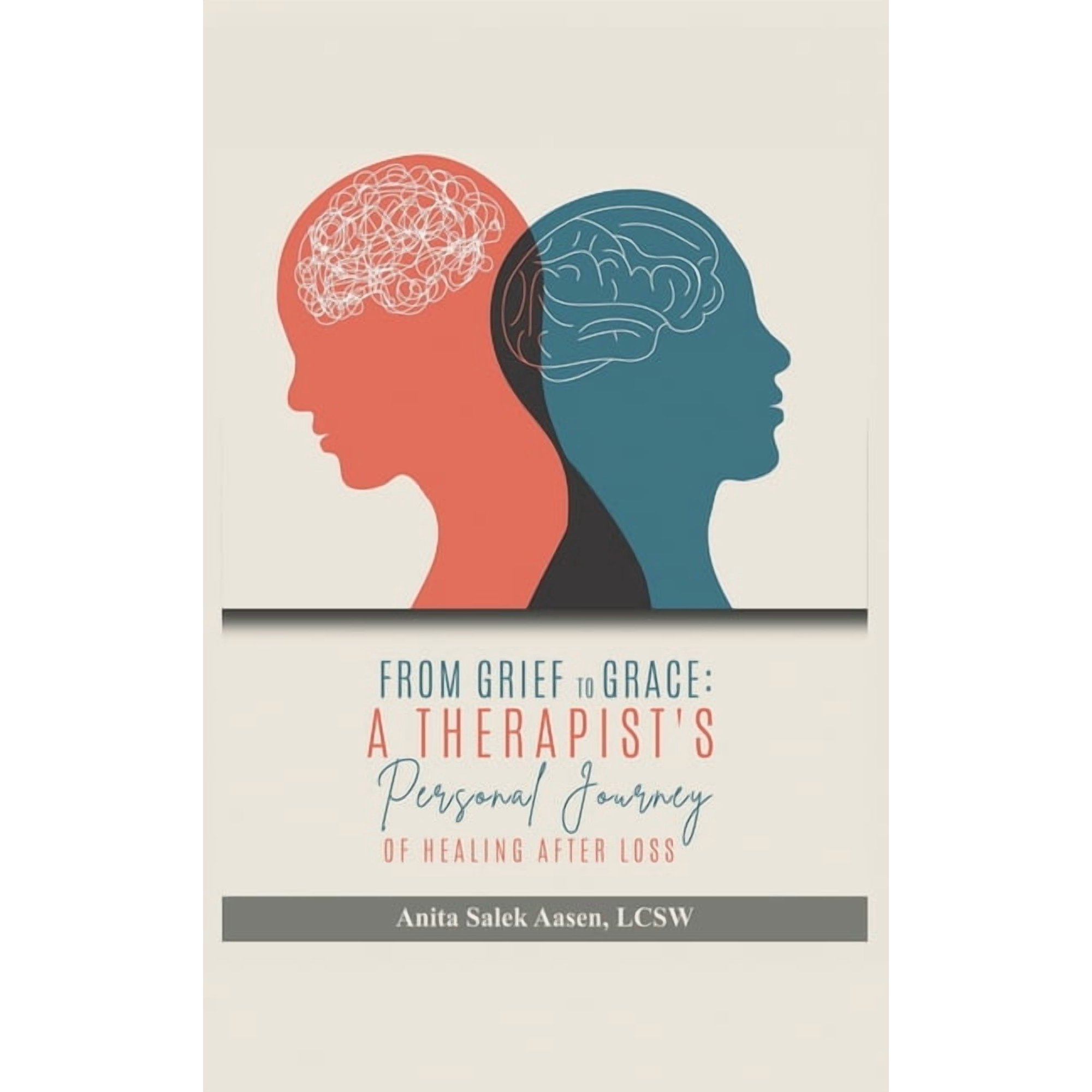 From Grief to Grace: A Therapist s Journey of Healing After Loss (Hardcover)