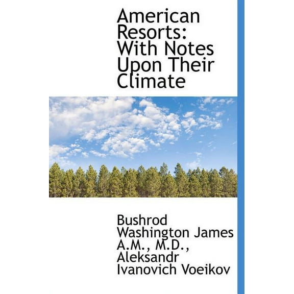 American Resorts : With Notes Upon Their Climate (Hardcover)