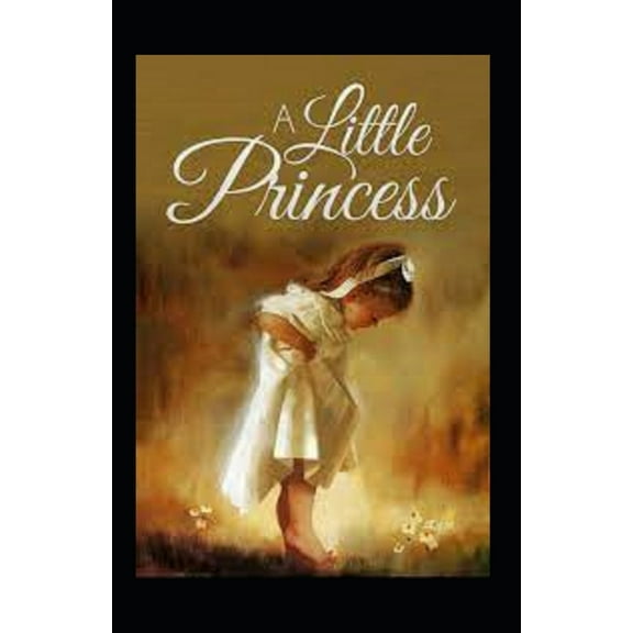 A Little Princess by Frances Hodgson Burnett : illustrated edition (Paperback)