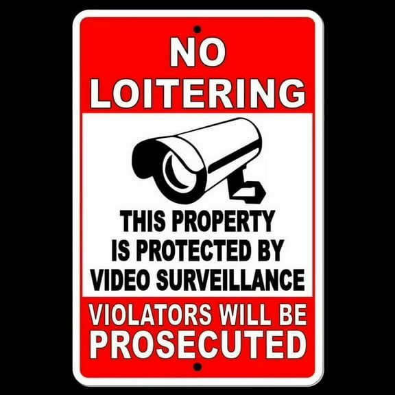 No Loitering Protected By Video Surveillance Violators Prosecuted Sign METAL Size: 16 x 12 Inch