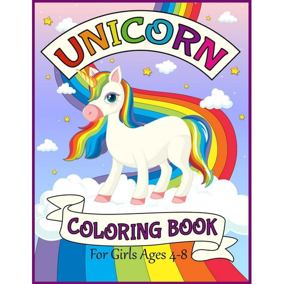 Unicorn Coloring Book For Girls Ages 4-8: Big and Jumbo Unicorns Coloring Pages for Girls, Kids, Toddlers Ages 4-8 Perfect Gifts, (Paperback)