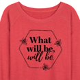 thumbnail image 2 of Instant Message - What Will Be Will Be - Women's Lightweight French Terry Pullover, 2 of 6
